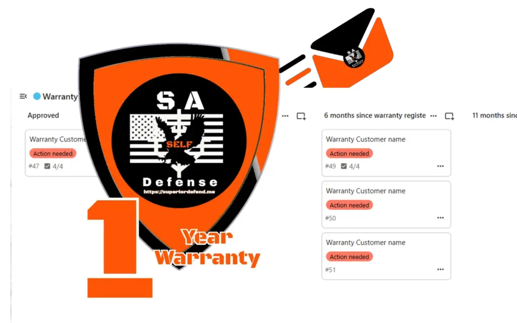 S.A. Self Defense Warranty System – Built for Confidence, Backed by Care 5 We email our customers letting them know how long there warranty has left to chcek our products