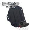 S.A. Self Defense ShadowFlex Byrna SD Holster with Byrna Laser attachment not included