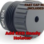 K20 Fast Cap Holster