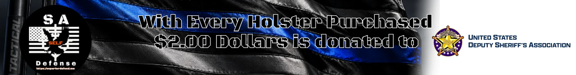 S.A. Self Defense donates 2.00 for every holster purchased